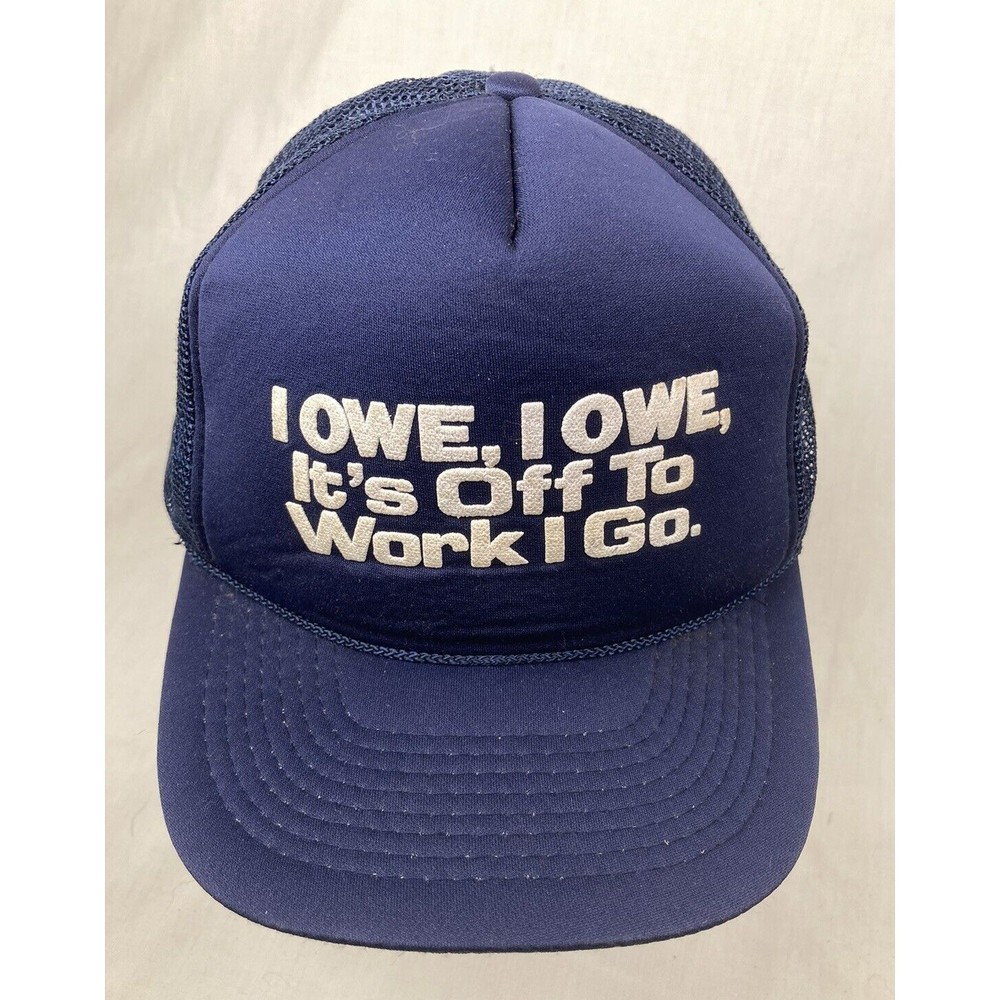 VTG "I Owe, I Owe, It's Off To Work I Go" Novelty Snap-Back Truckers Dad Hat